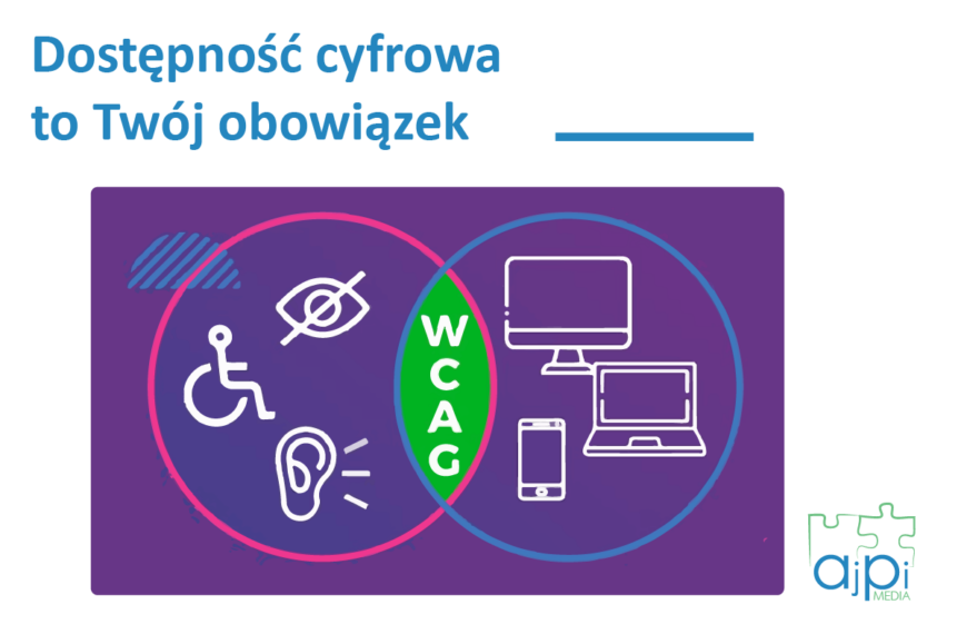Dostępność cyfrowa dla sektora publicznego. Z „AjPi Media” nowe prawo wdrożysz z łatwością